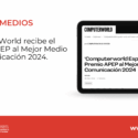 ComputerWorld recibe el Premio APEP al Mejor Medio de Comunicación 2024